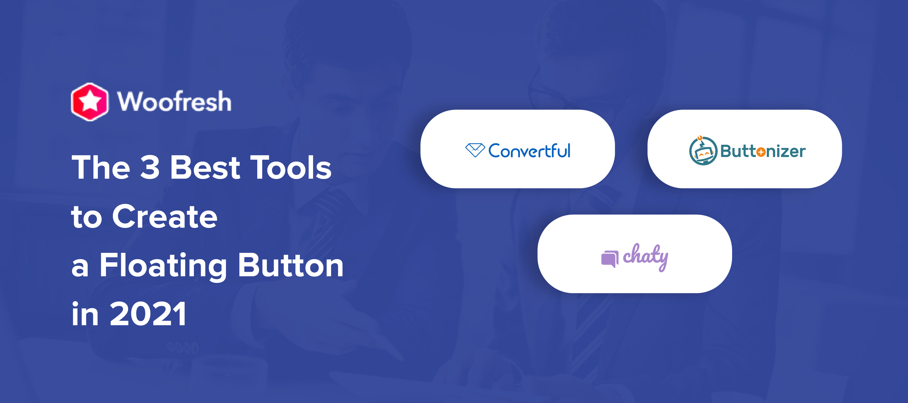 The 3 Best Tools to Create a Floating Button in 2022