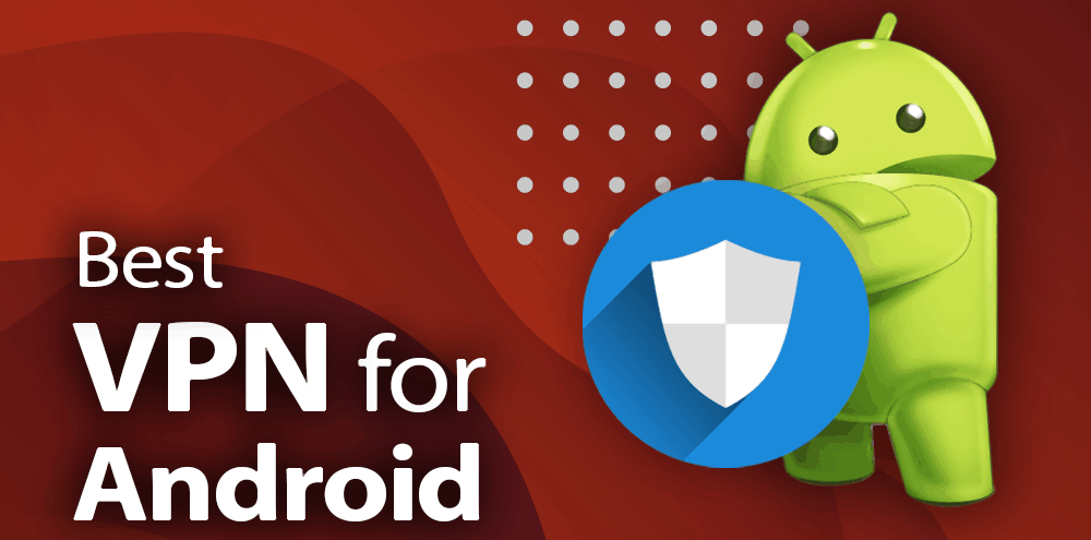 Best-VPN-For-Android