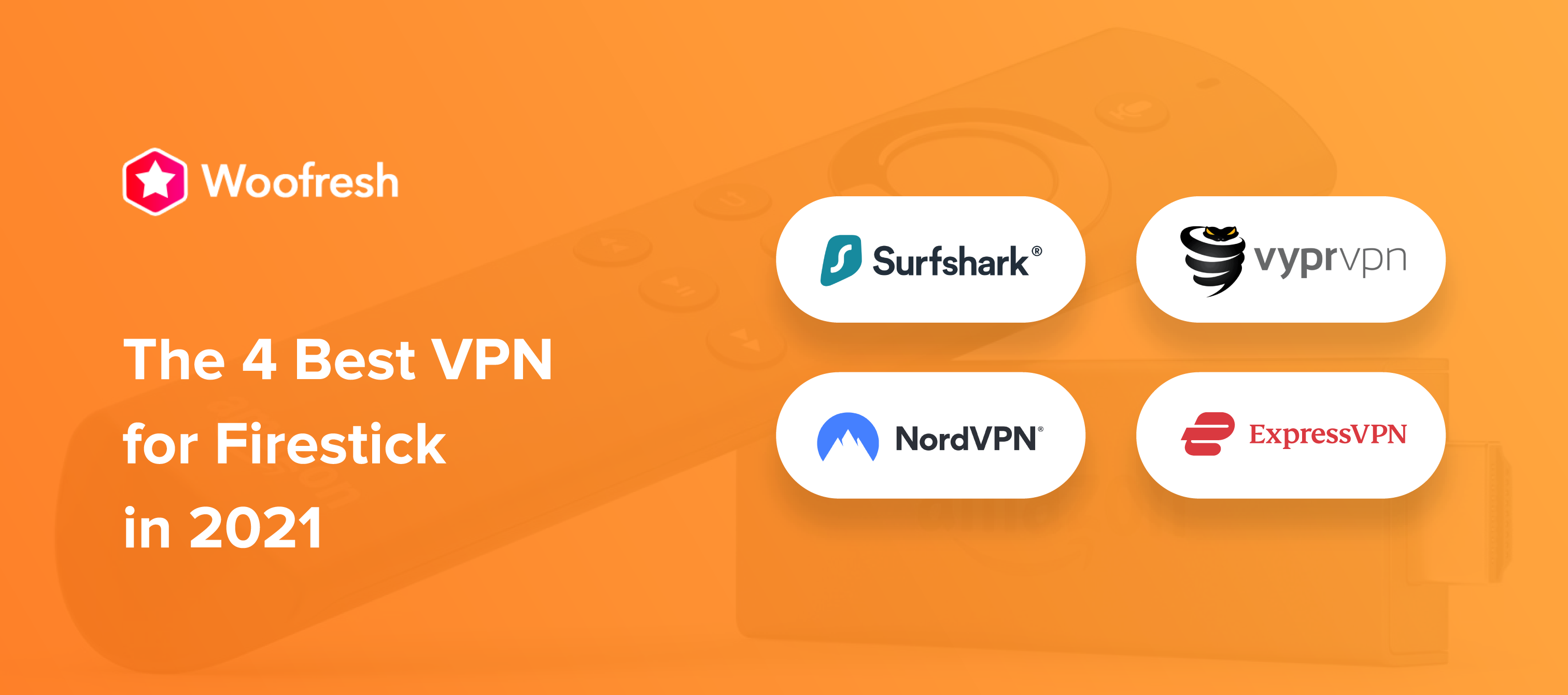The 4 Best VPN for Firestick in 2022
